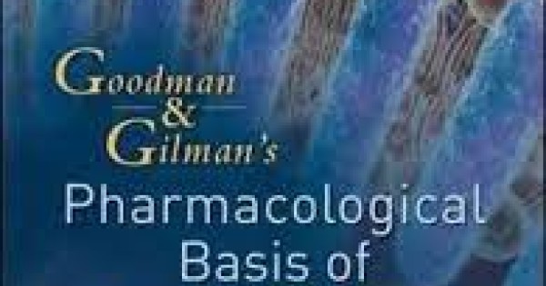 Goodman and Gilmans The Pharmacological Basis of Therapeutics 12th